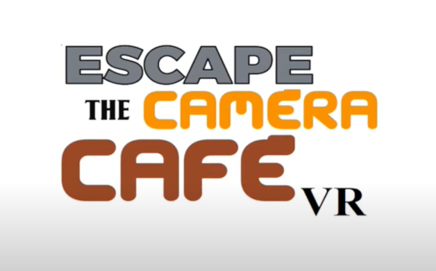 EscapeTheCameraCafeVR